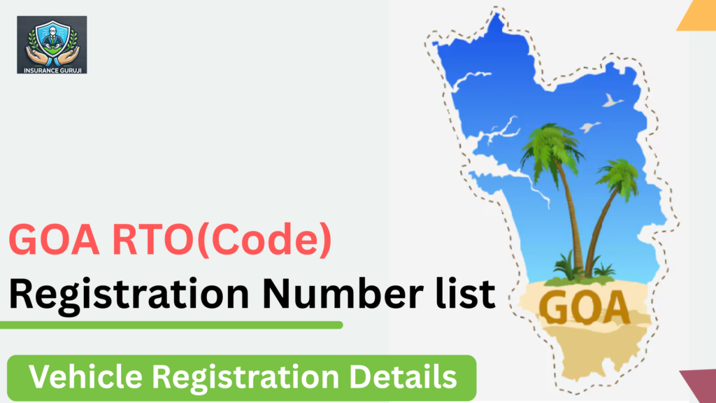 Goa RTO Registration Number List - Insurance Guruji